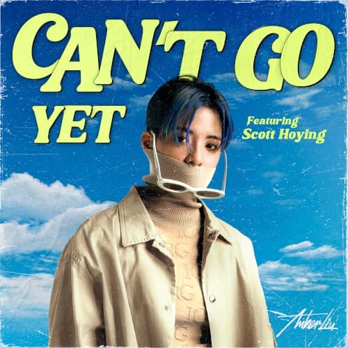 Can’t Go Yet cover